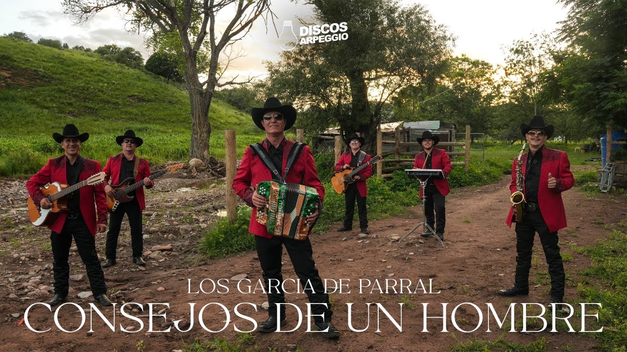 Los García De Parral - Consejos De Un Hombre