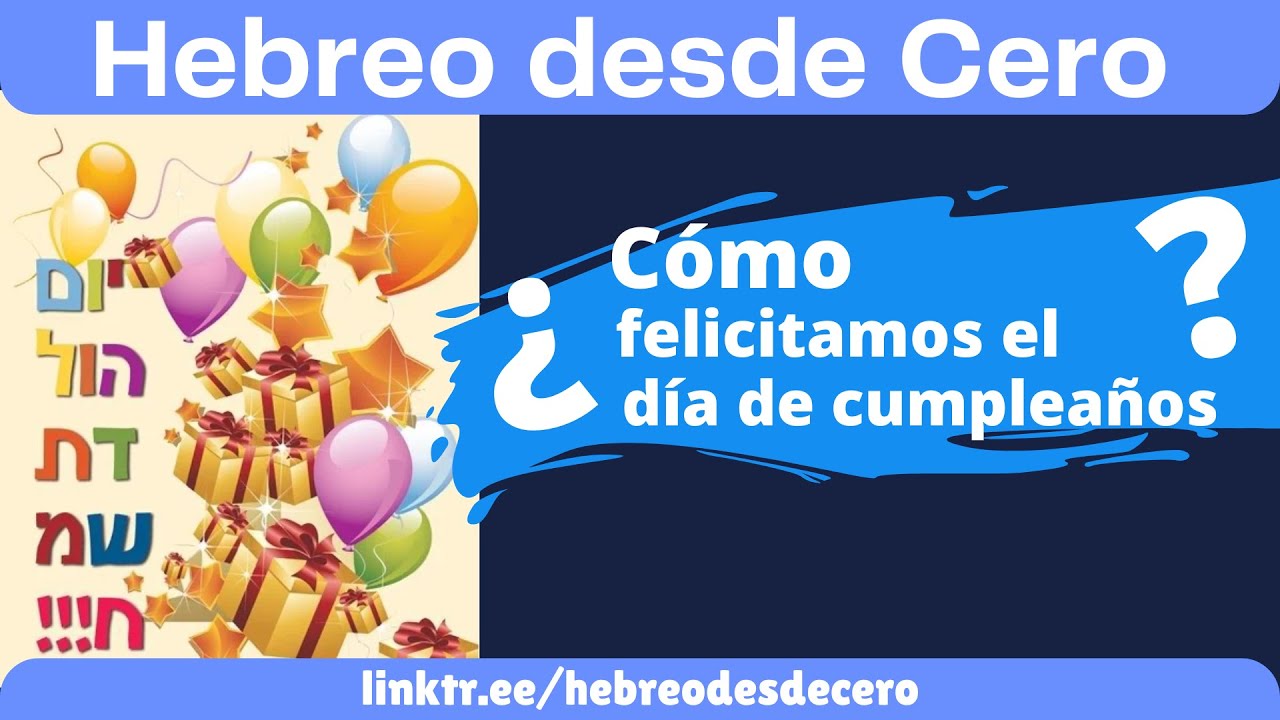 Así felicitamos el día del Cumpleaños en Hebreo @hebreofacil