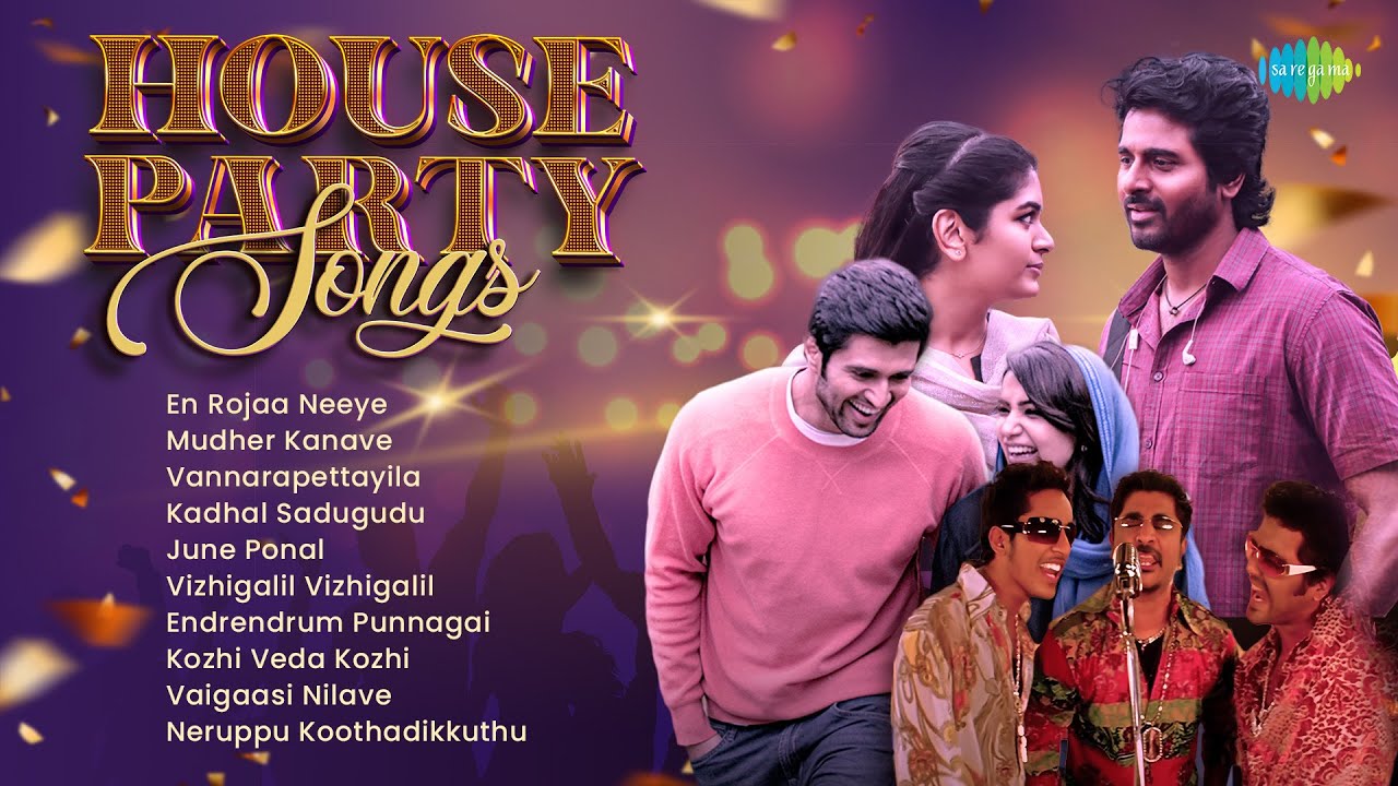 House Party Songs | En Rojaa Neeye | Mudher Kanave | Vannarapettaiyilla | Kadhal Sadugudu