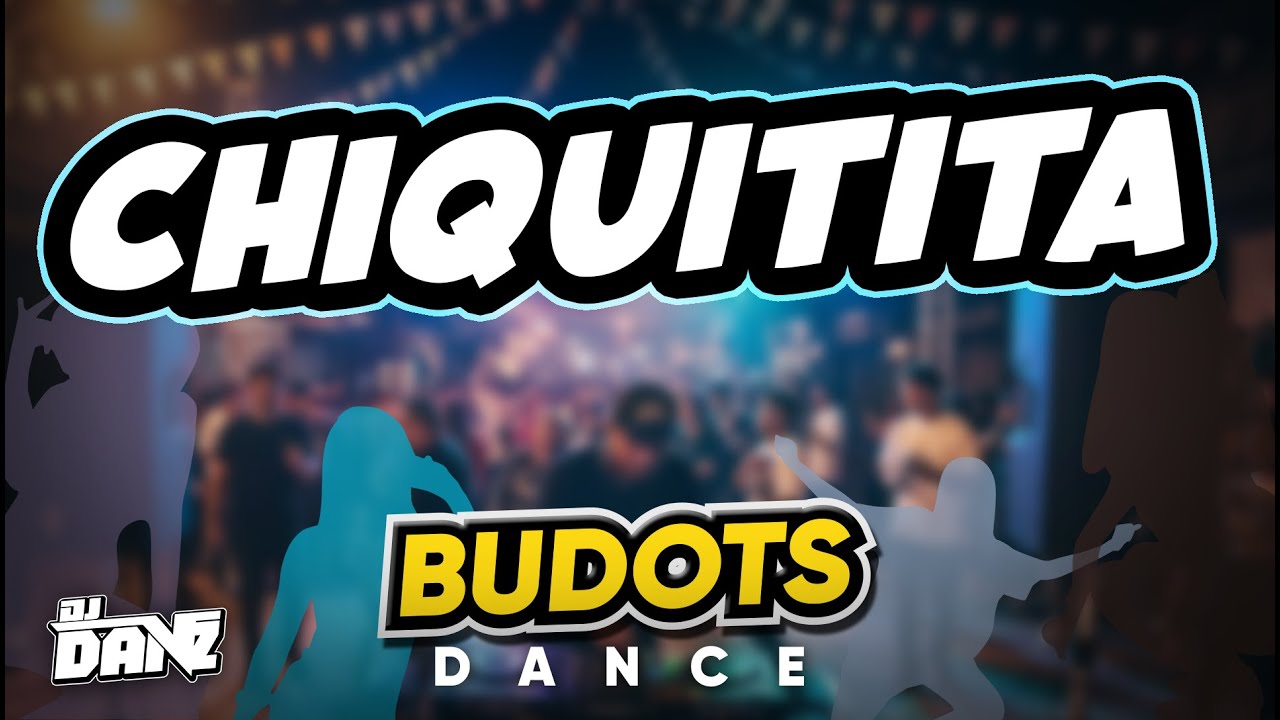 Dj Danz - Chiquitita ( Budots Dance Remix )