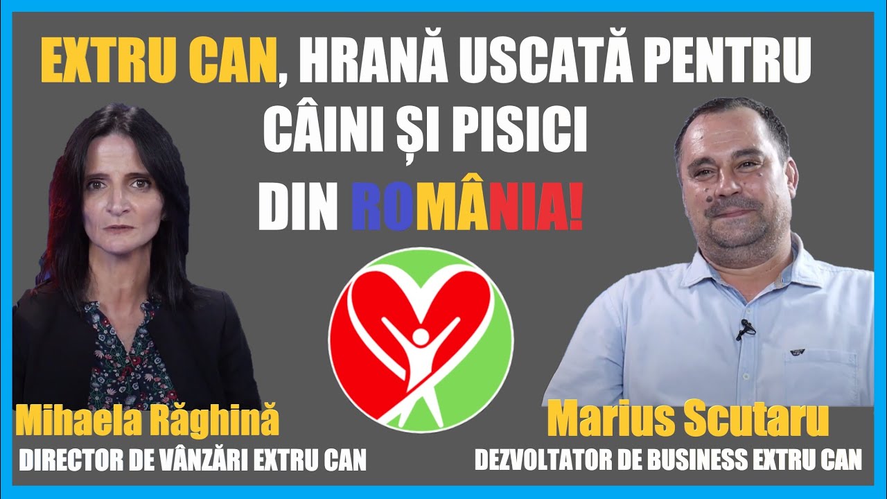 EXTRU CAN, HRANĂ USCATĂ PENTRU CÂINI ȘI PISICI | Mihaela Răghină și Marius Scutaru
