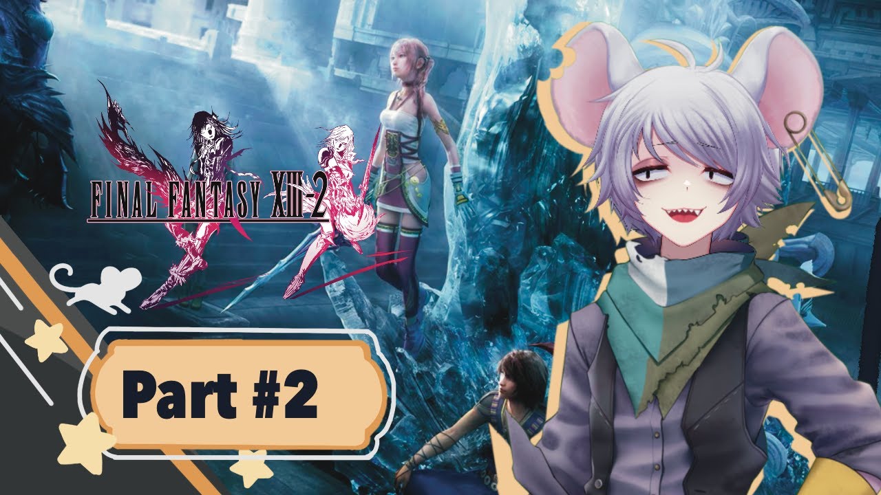 FINAL FANTASY 13-2 (PART 2) I like this game