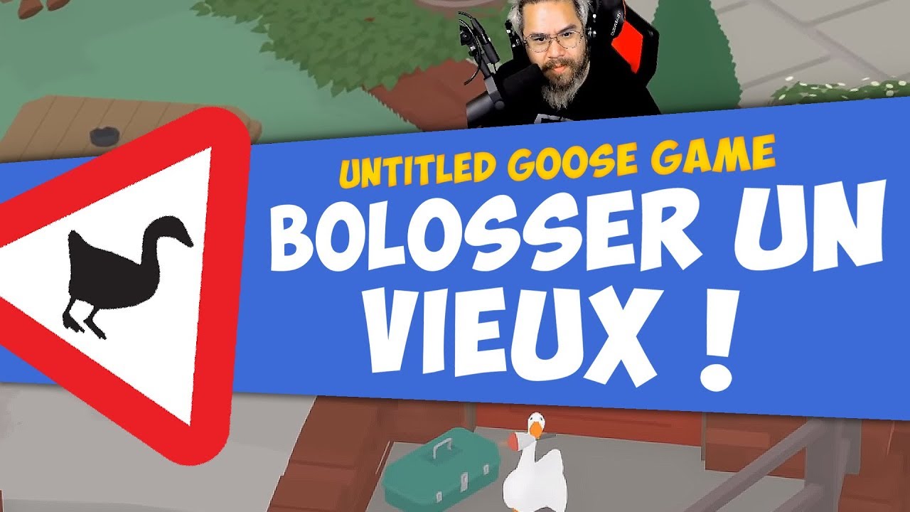 BOLOSSER UN VIEUX | Untitled Goose Game (04)