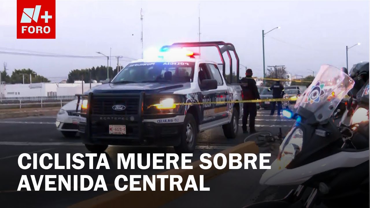 Ciclista muere mientras circulaba en Avenida Central, Ecatepec, ¿Qué Pasó? - Las Noticias