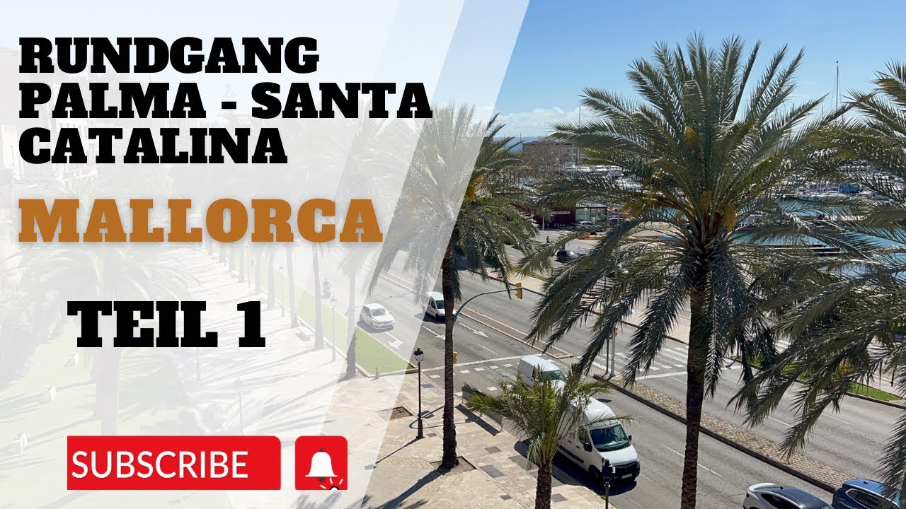 Teil 1 💚 Erkunde Palma: Ein Spaziergang durch die Altstadt und das Viertel Santa Catalina (Teil 1)