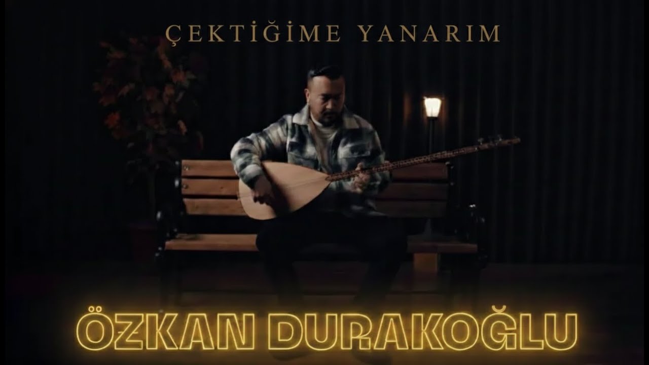 Özkan Durakoğlu - Çektiğime Yanarım