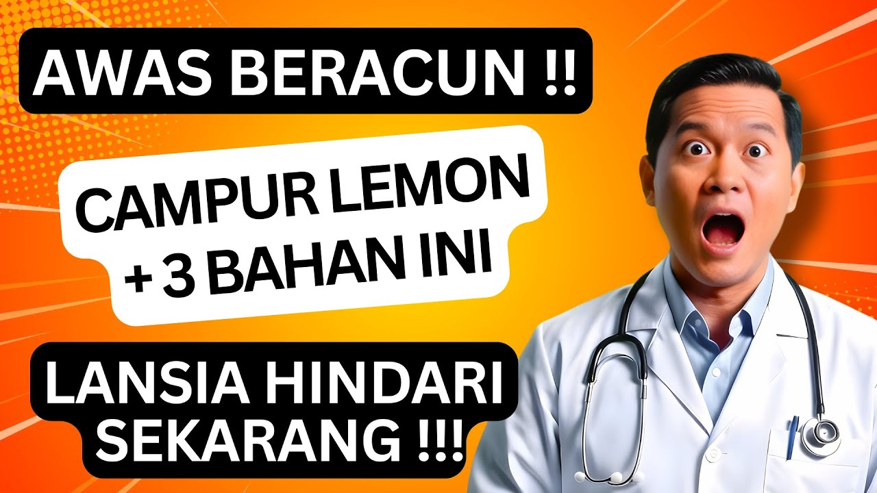 CAMPUR LEMON DENGAN 3 BAHAN INI, TERNYATA DIAM-DIAM JADI RACUN, PENTING UNTUK LANSIA SIMAK INI !!