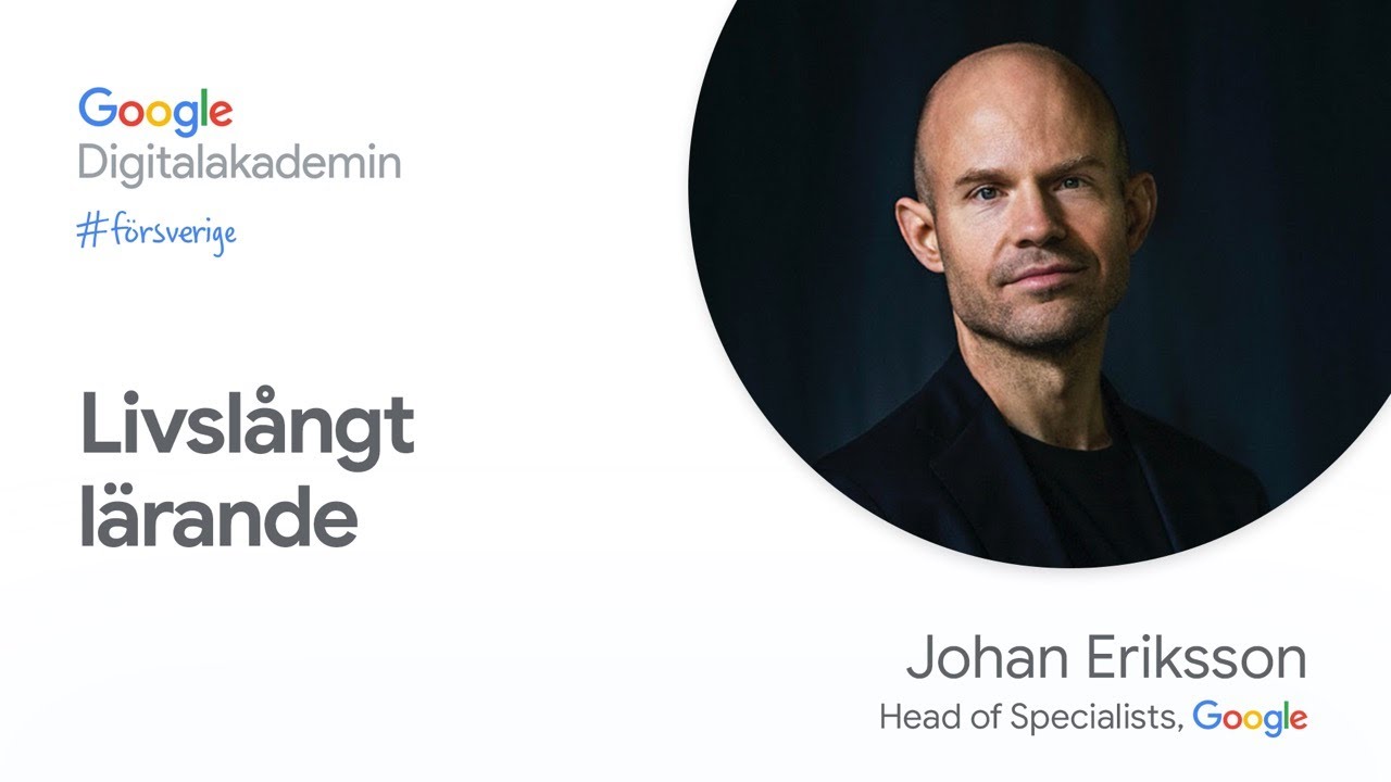 Livslångt lärande | Google Digitalakademin #försverige