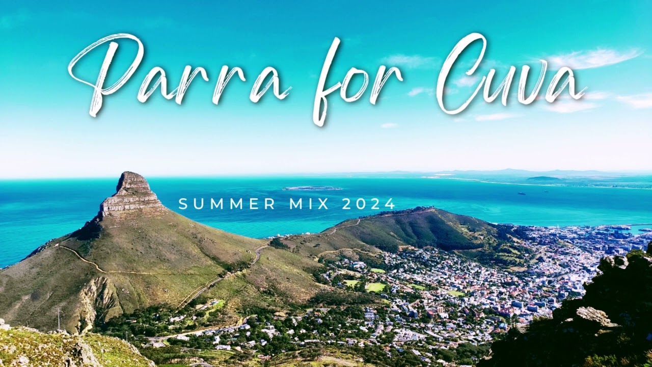 Parra for Cuva Summer Mix 2024
