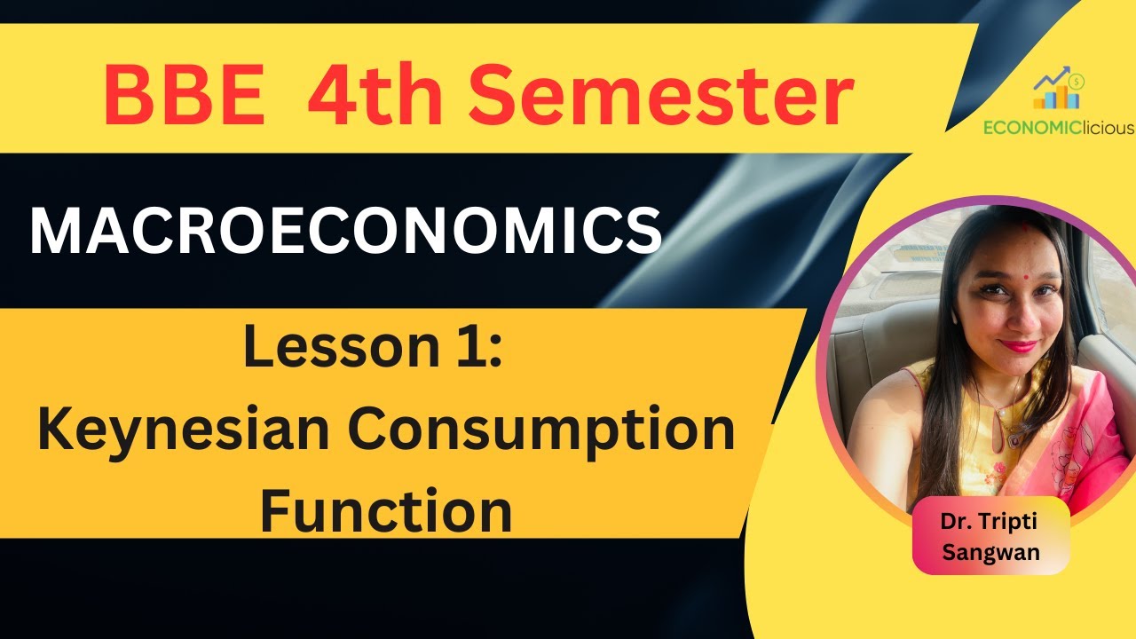Macroeconomics | BBE | Unit 1| Lesson 1| Keynesian Consumption Function | Psychological Law Consump
