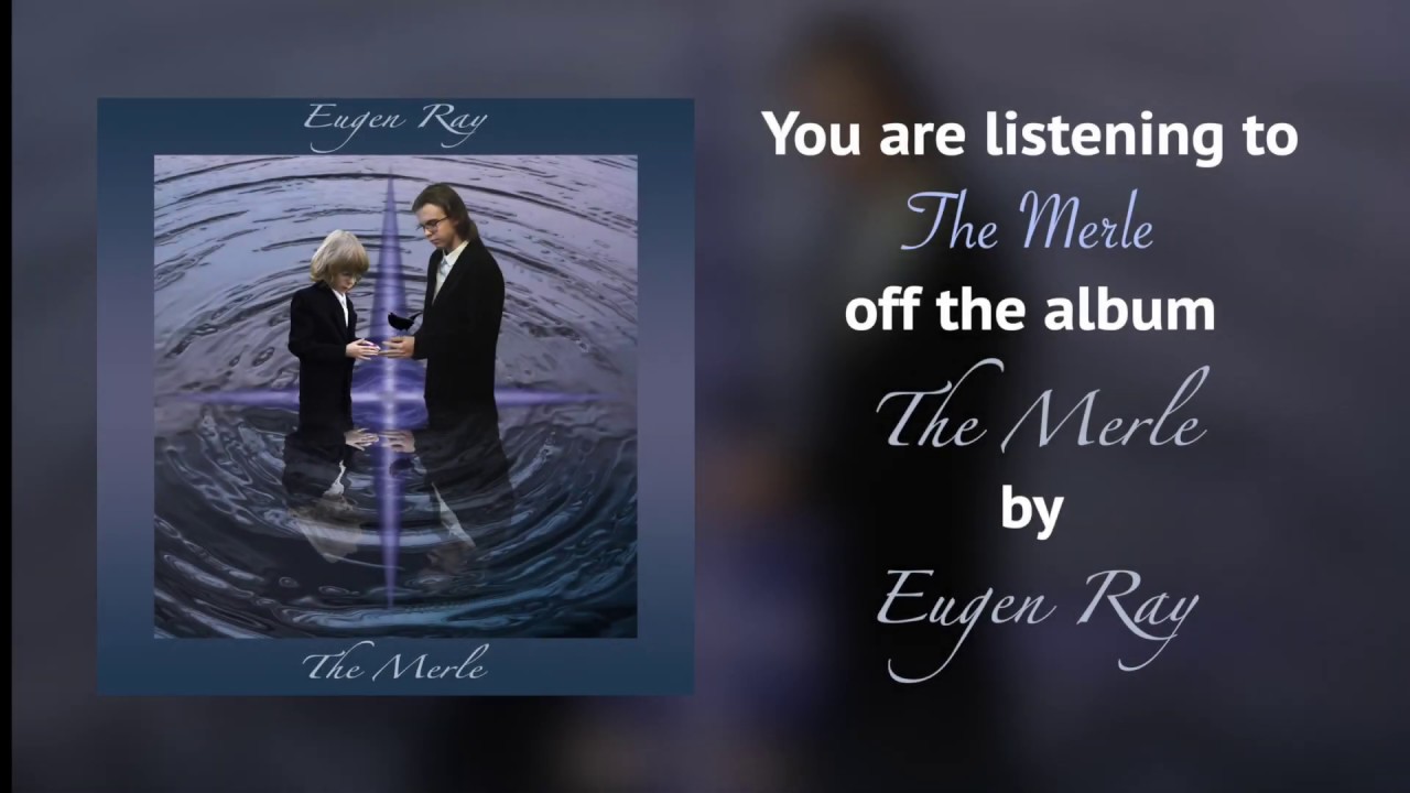 Eugen Ray – The Merle (Audio)