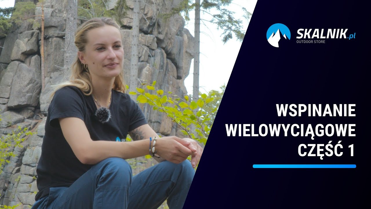 Wspinaczka wielowyciągowa - część 1 - teoria - skalnik.pl