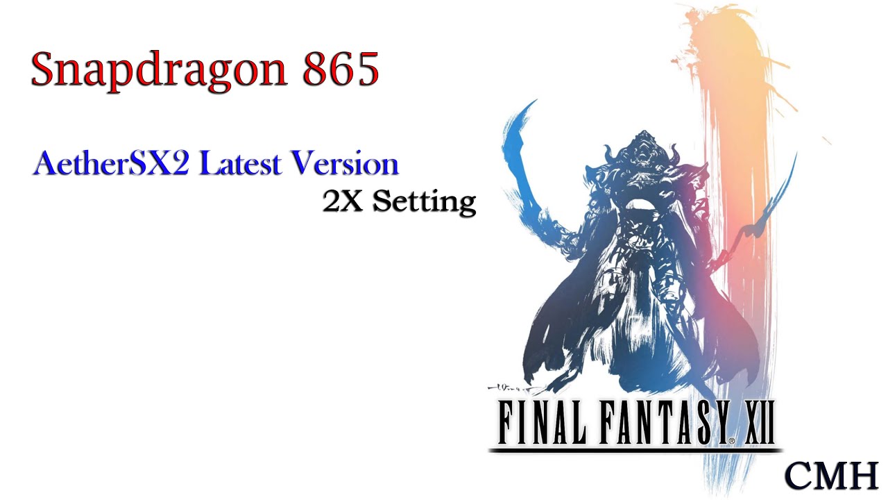 Snapdragon 865 Test Final Fantasy XII (AetherSX2). OpenGL with 2x Setting and HD Texture Pack.