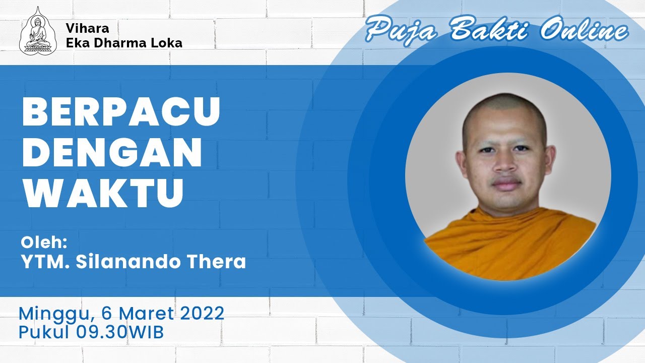 YTM Silanando Thera | Berpacu Dengan Waktu | Puja Bakti Online | 6 Maret 2022