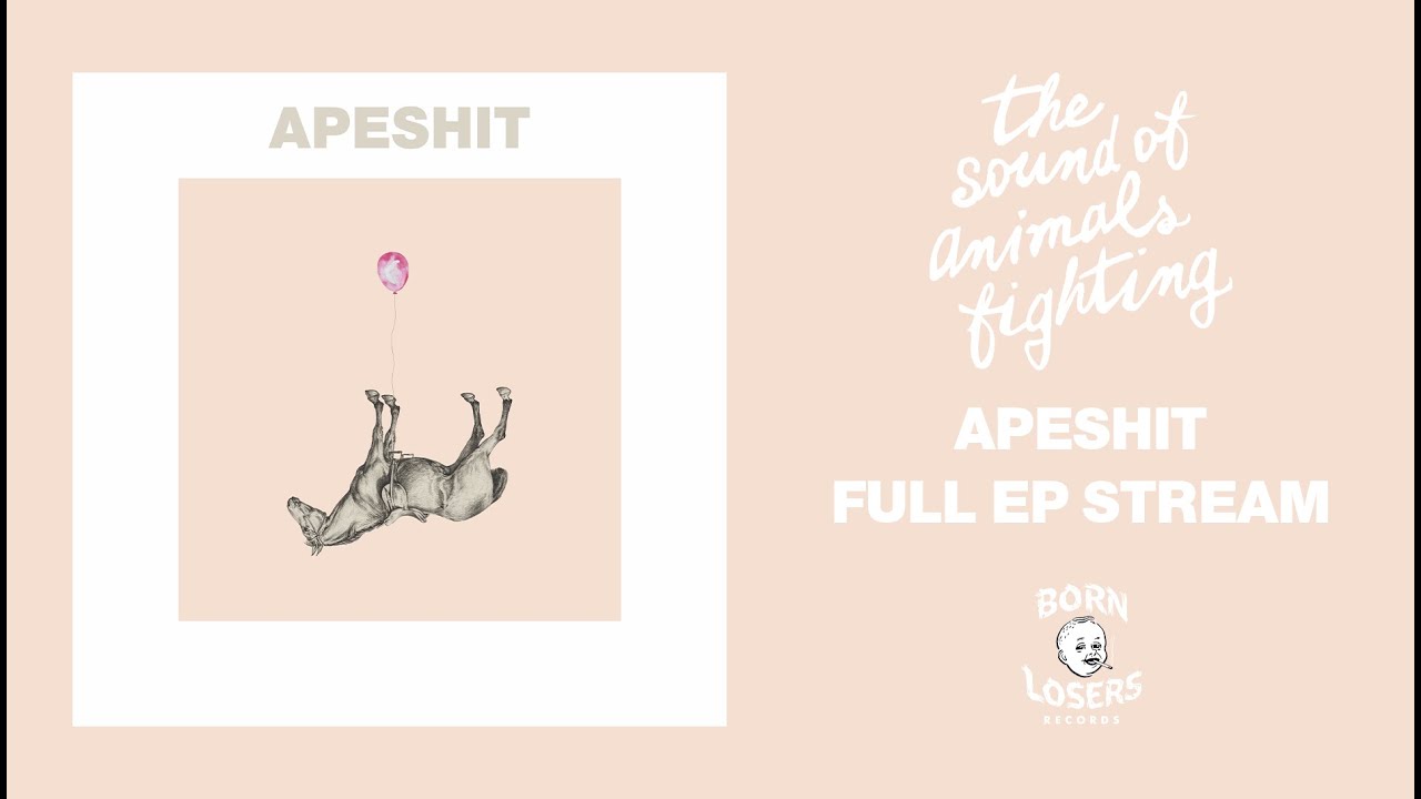 The Sound of Animals Fighting - APESHIT (Full EP Stream)