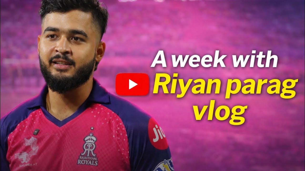 A week with Riyan parag vlog 🔥