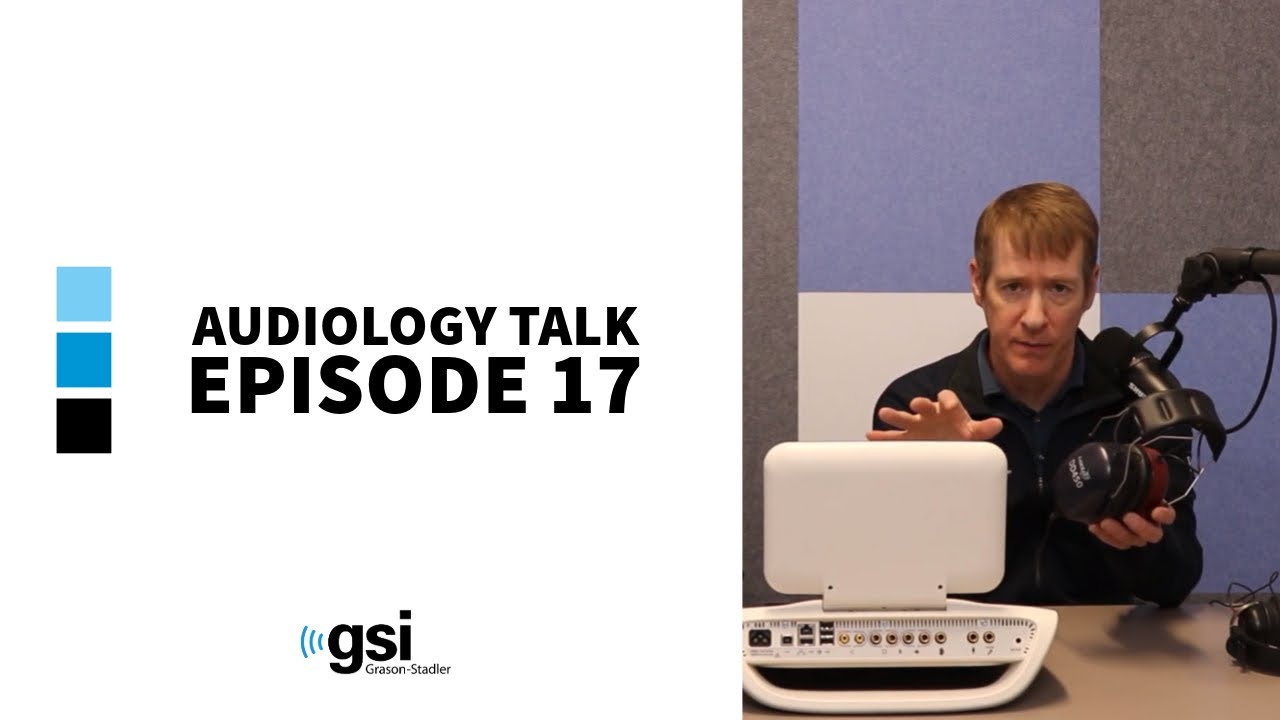 Audiology Talk | Episode 17: Transducer Options for GSI Pello Version 2.5