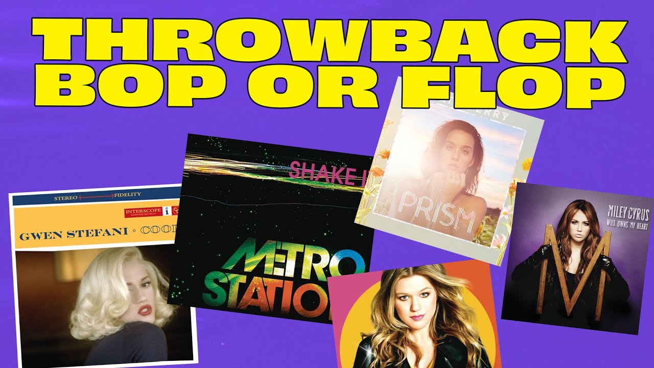 Throwback Bop or Flop: Miley Cyrus, Gwen Stefani, Katy Perry + More Revisited