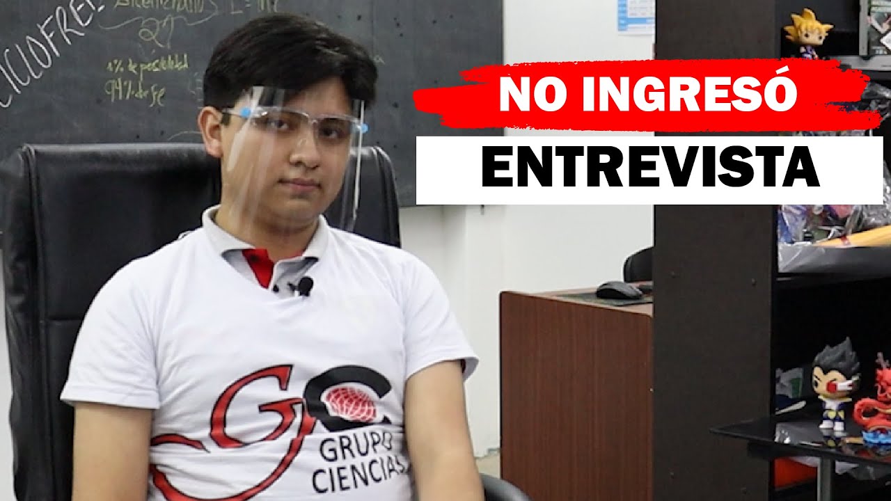 No ingresó - [ENTREVISTAS]
