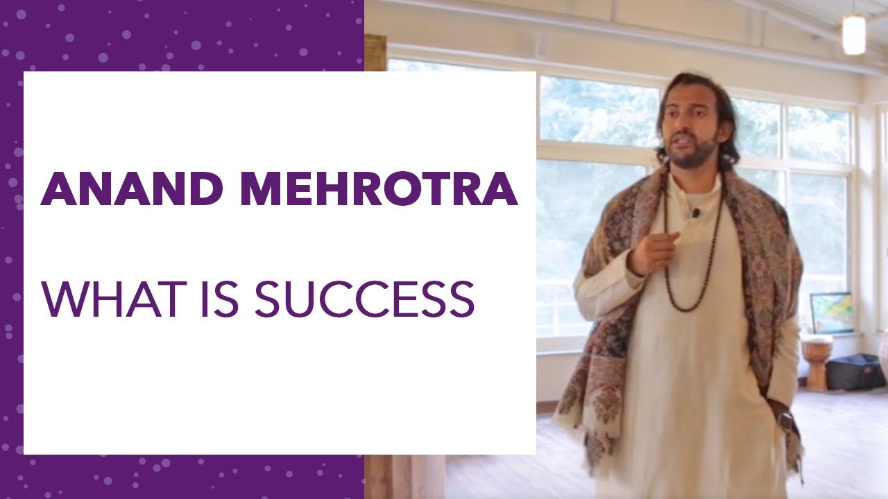 What is True Success? What type of mindset leads to Success? | Anand Mehrotra