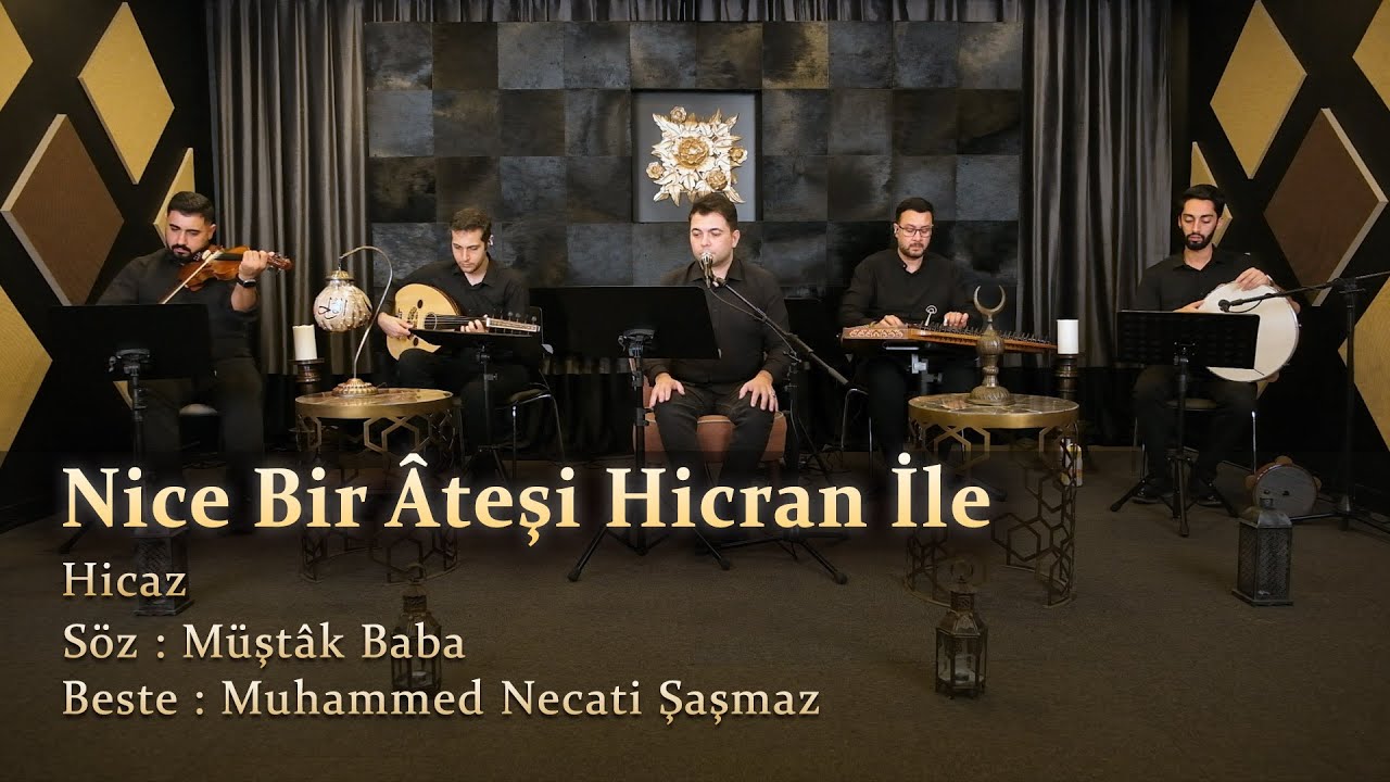 Nice Bir Âteşi Hicran İle - Hicaz
