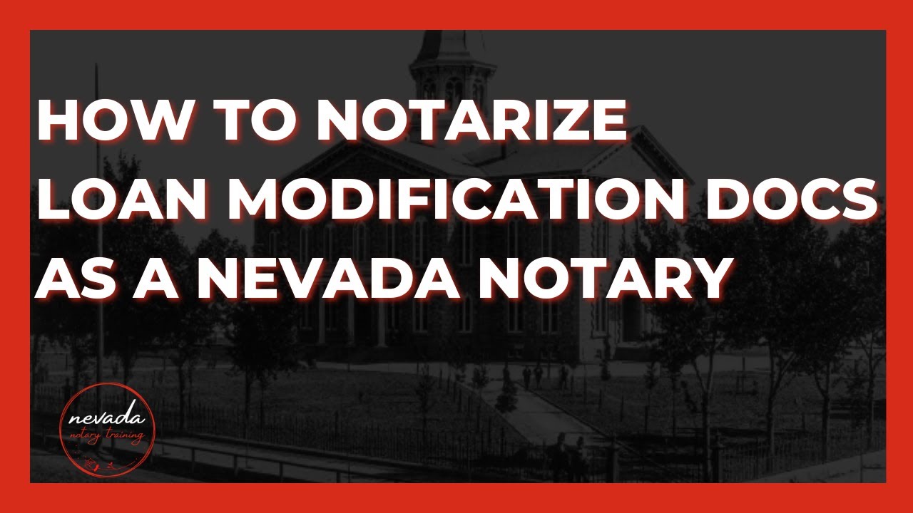 How to Notarize Loan Modification Documents as a Nevada Notary