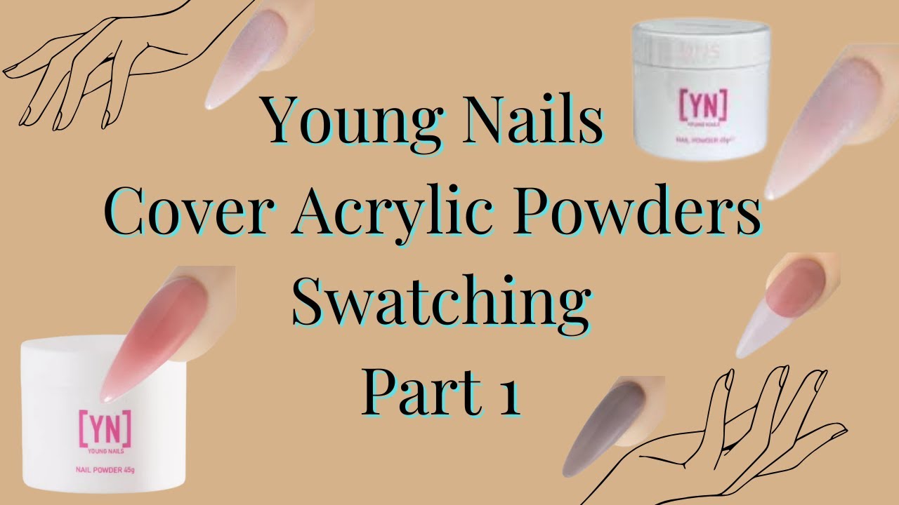 Young Nails Cover Acrylic Powders Swatching - Part 1