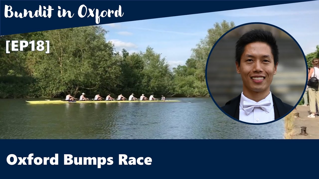 Bundit in Oxford: Oxford Bumps Race [EP18]