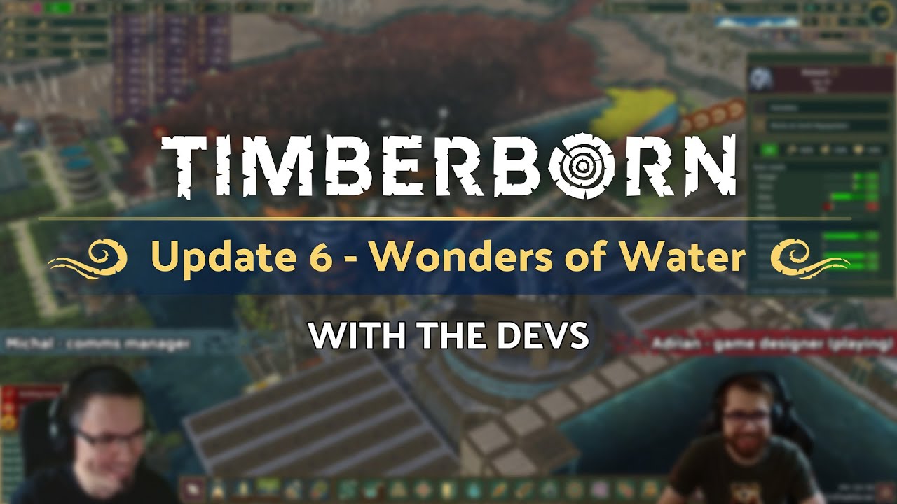 Timberborn Update 6 - Wonders of Water with the devs!