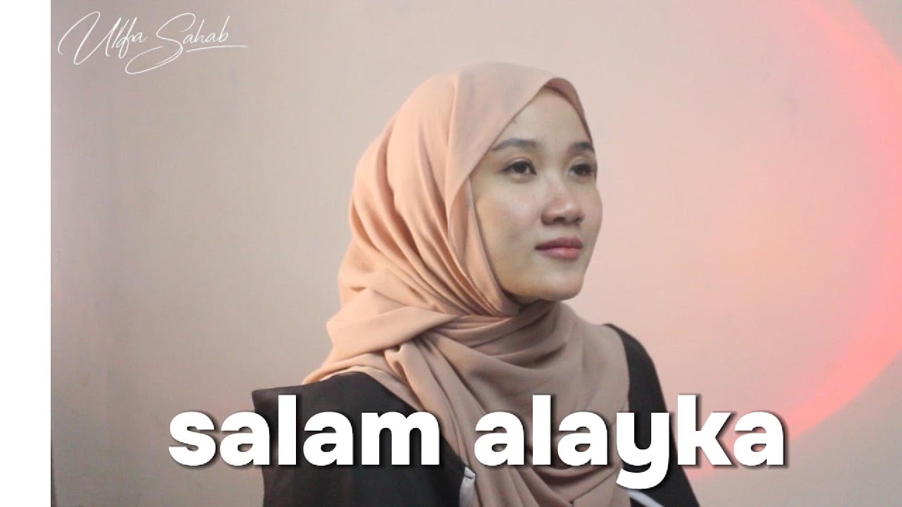 SALAM ALAYKA (Mesut Kurtis)- Ulfa Sahab
