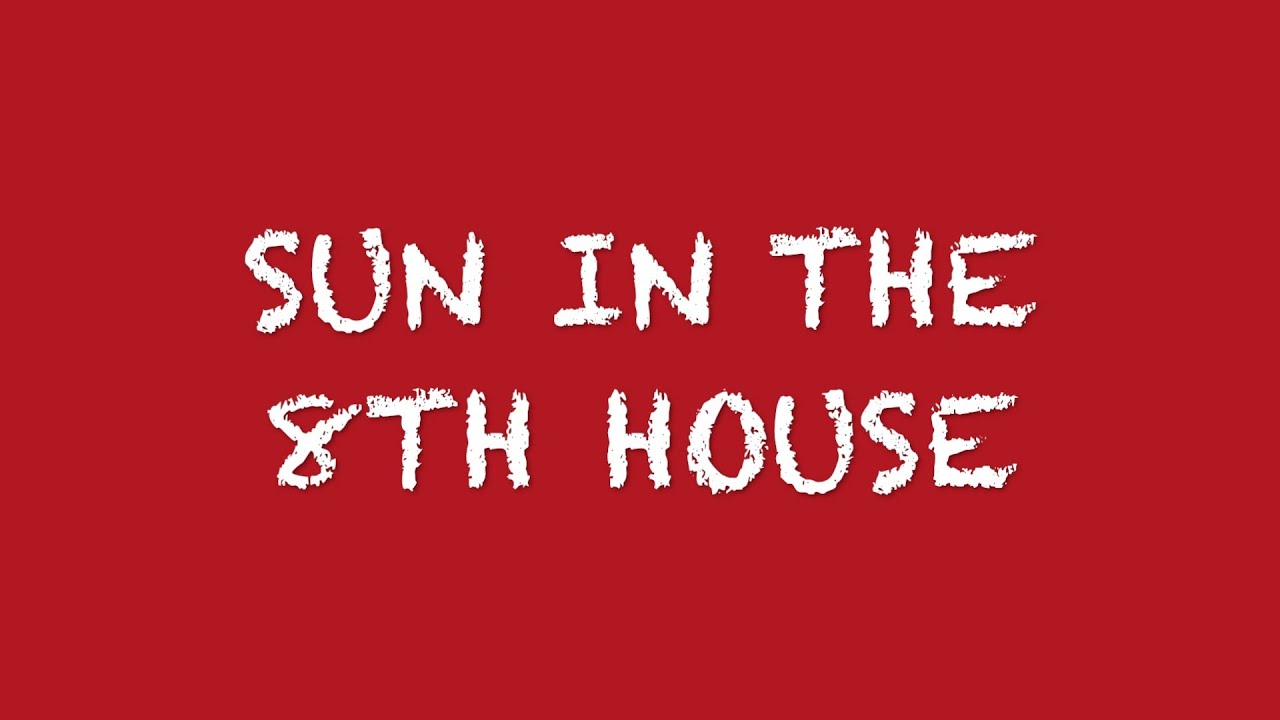 Sun In The 8th House