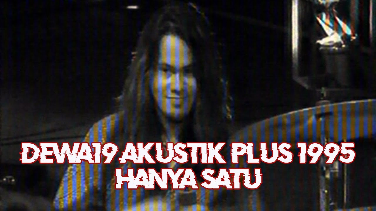 @Dewa19 - Hanya Satu | Akustik Plus 1995