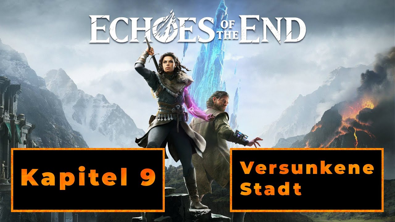 Echoes of the End Kapitel 9 Die versunkene Stadt | Komplettlösung Deutsch Walkthrough
