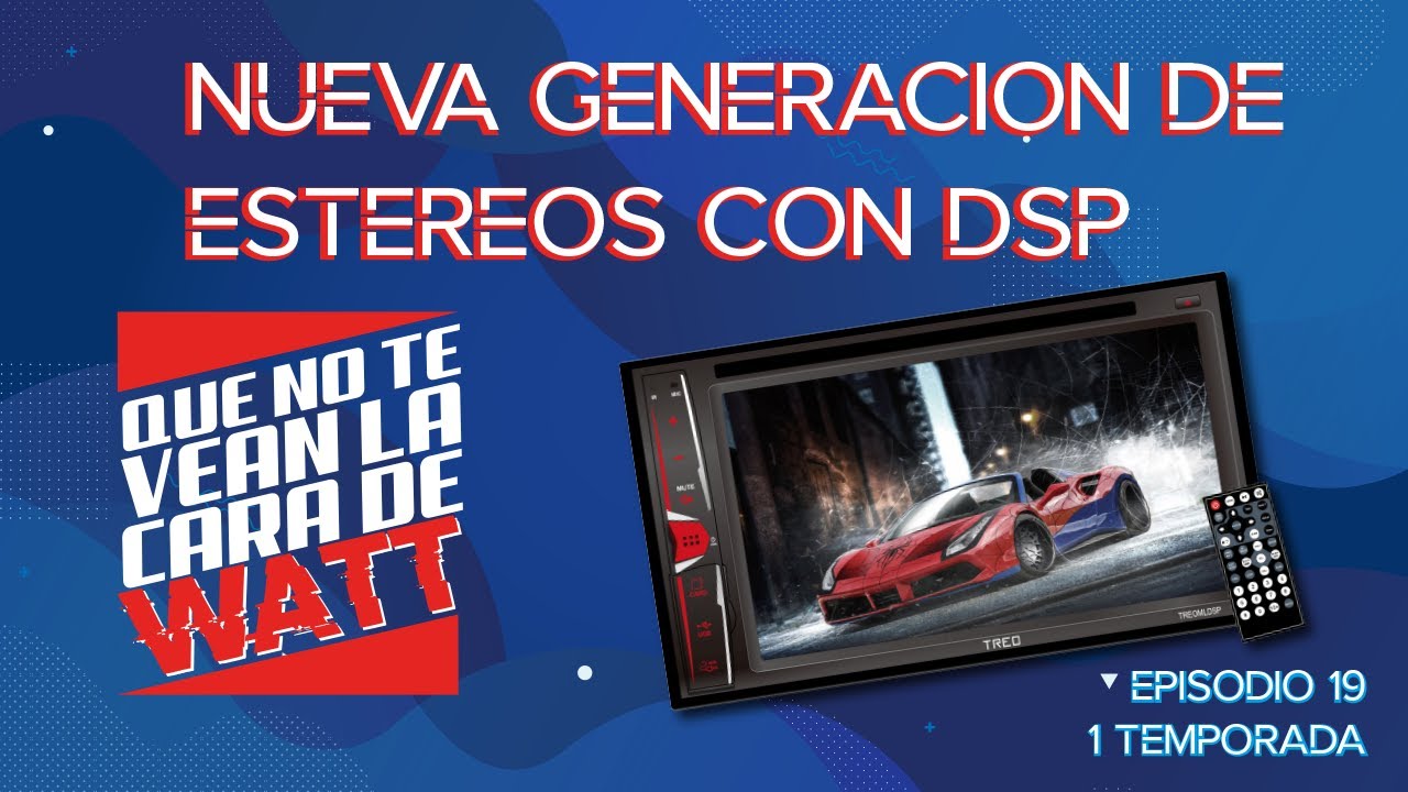 CDW - Episodio 19 - Nueva generación de estéreos con DSP