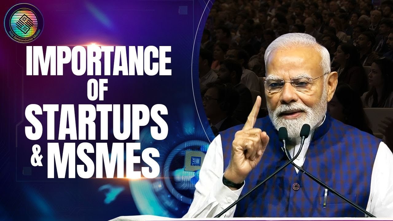 Startups & MSMEs will play a key role in India's semiconductor journey - affirms PM Modi!