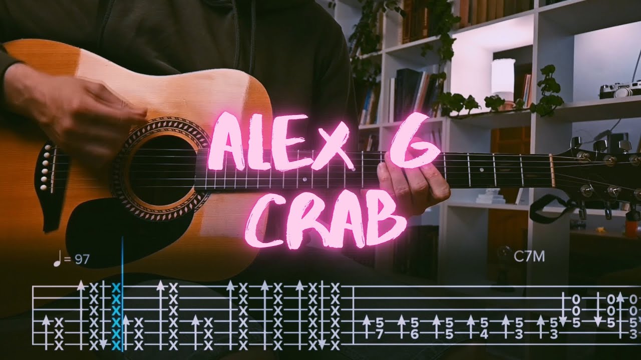 Crab Alex G Сover / Guitar Tab / Lesson / Tutorial