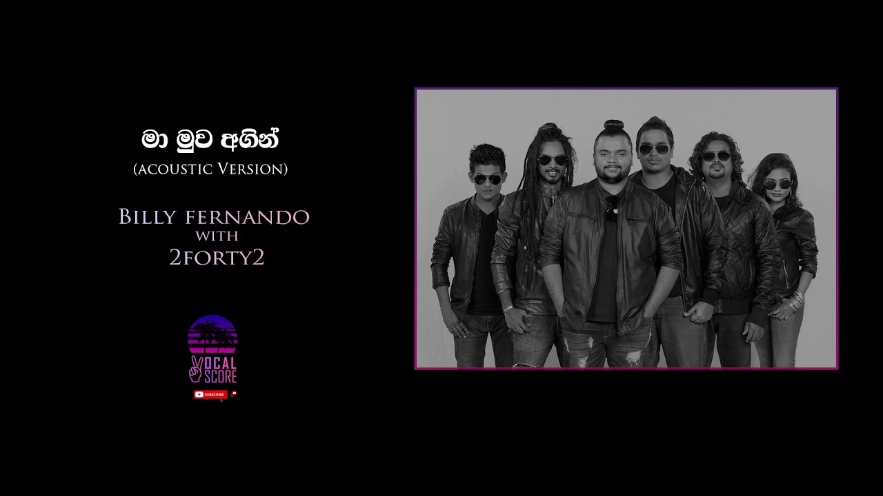 Maa Muwa Agin Hinahuna (මා මුව අගින් හිනැහුනා) - Billy Fernando With 2Forty2