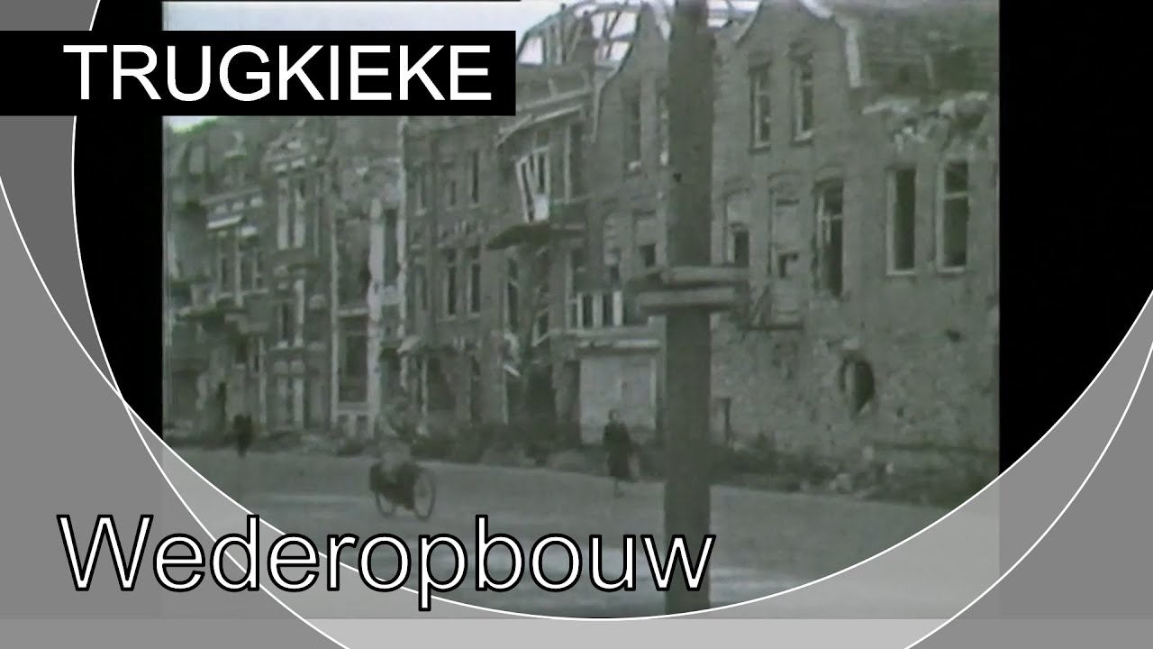 Trugkieke - Wederopbouw Vlissingen