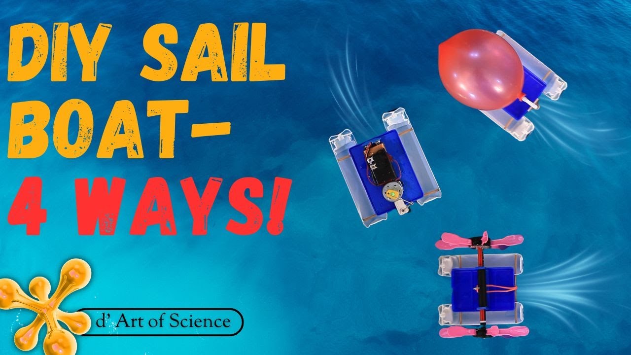 DIY Powered Boats | 4 Ways | dArtofScience