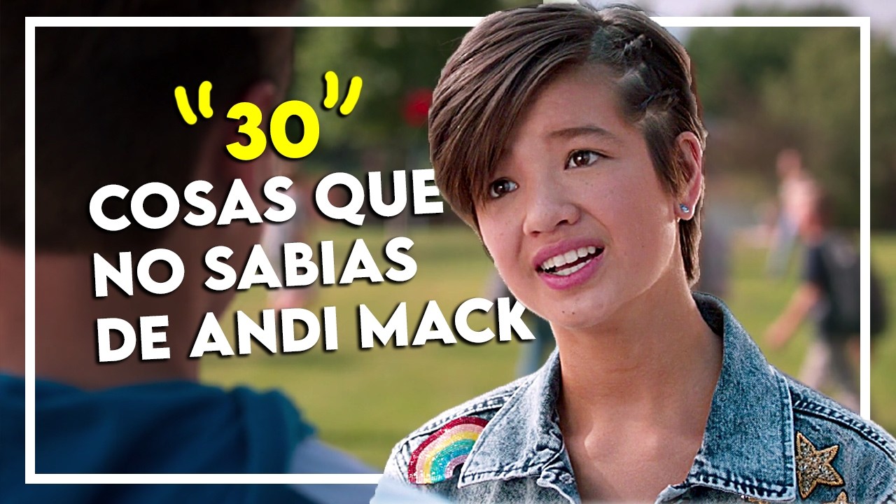 30 Curiosidades de Andi Mack | Cosas que NO SABÍAS