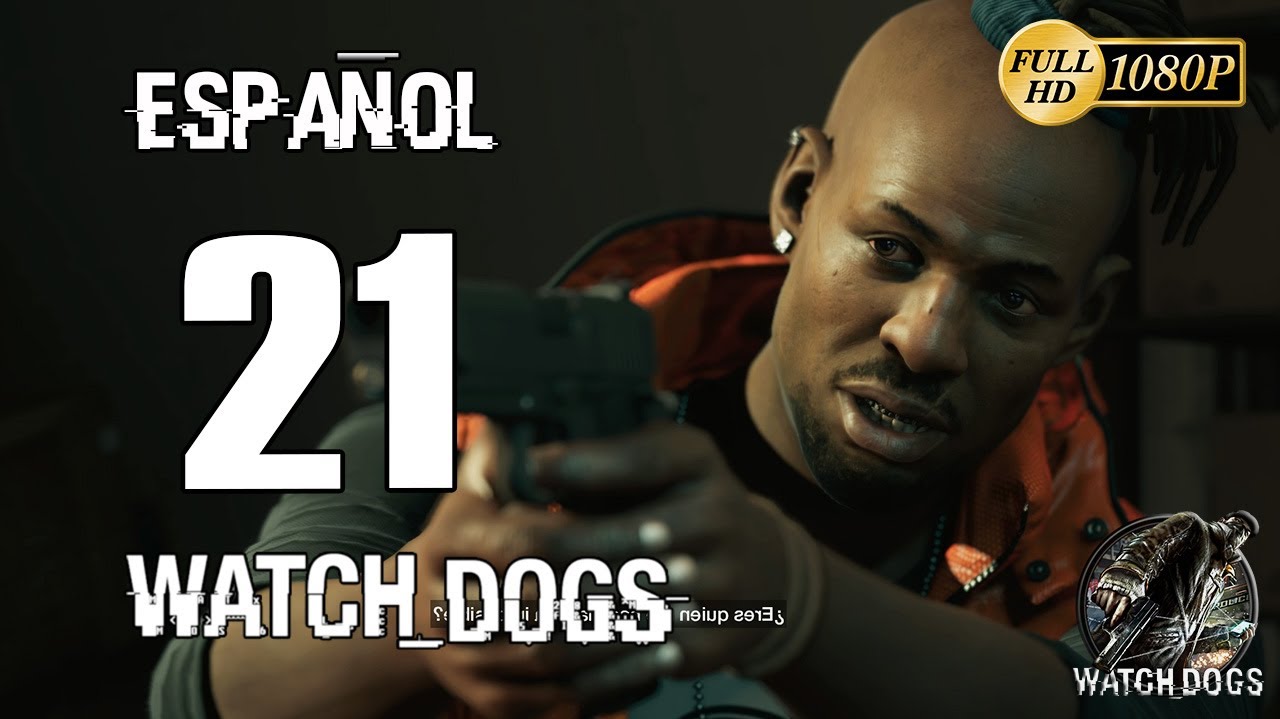 Watch Dogs Español Parte 21 Atacando a Iraq Walkthrough Gameplay Guia Español XboxOne/PS4/PC