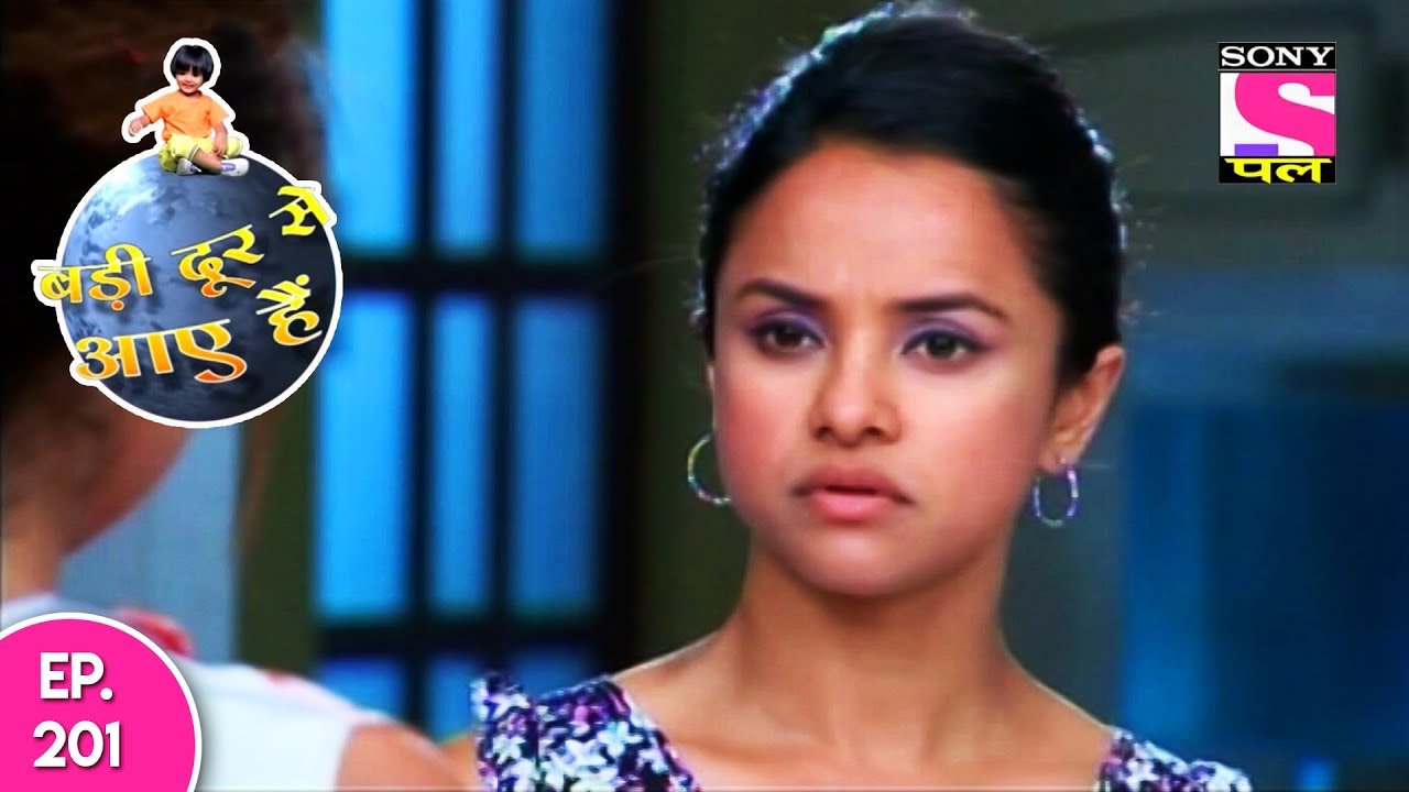 Badi Door Se Aaye Hain - बड़ी दूर से आये है - Episode 201 - 12th September, 2017