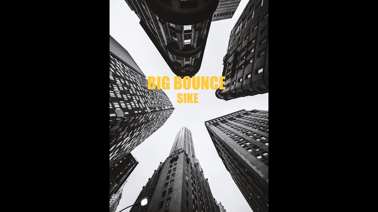 BIG BOUNCE  (Prod. Sike)