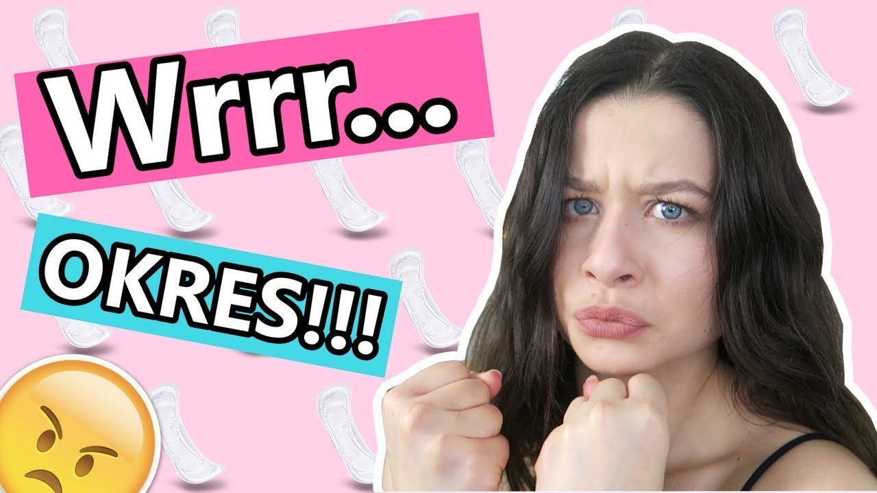 Najbardziej denerwujące teksty podczas OKRESU!!!