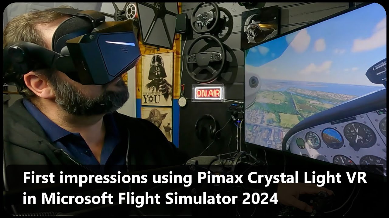 How Good is it really? - Pimax Crystal Light First Impressions using Microsoft Flight Simulator 2024