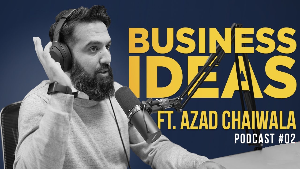 This Man Has A Ton Of Business Ideas Ft. Azad Chaiwala | EP 2