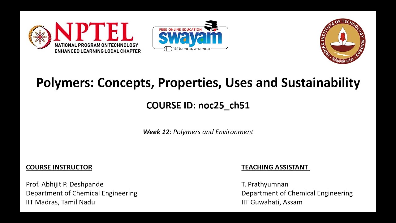 Polymers: Concepts, Properties, Uses and Sustainability | NPTEL Week 12 | Live Interaction session