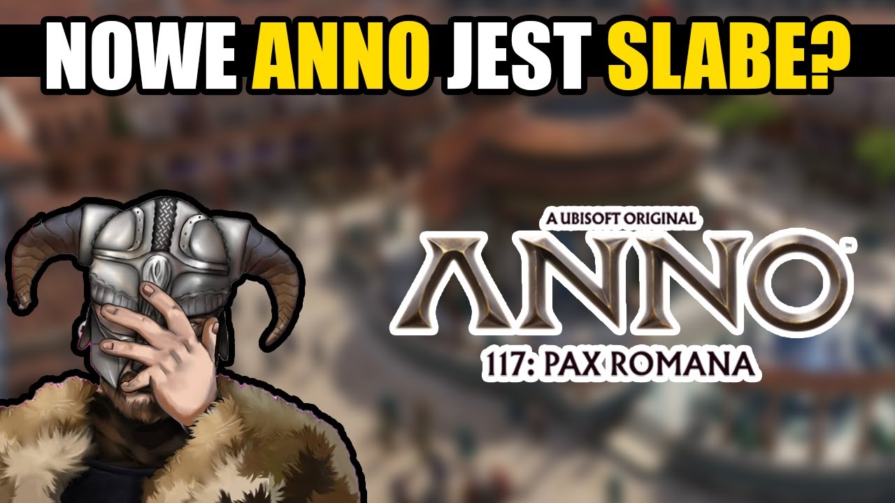 NOWE ANNO TO NIE GRA DLA MNIE - KAŁACH TESTUJE ANNO 117 PAX ROMANA
