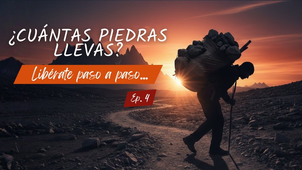 El Morral de Piedras que Todos Cargamos (y Cómo Vaciarlo) | Siento luego Existo Ep. 4