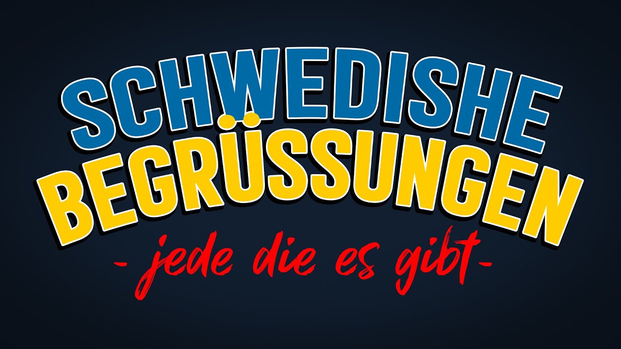 Jede SCHWEDISCHE Begrüßung